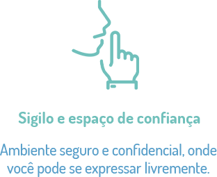 Samya Lievore - Sigilo e espaço de confiança. Ambiente seguro e confidencial, onde você pode se expressar livremente